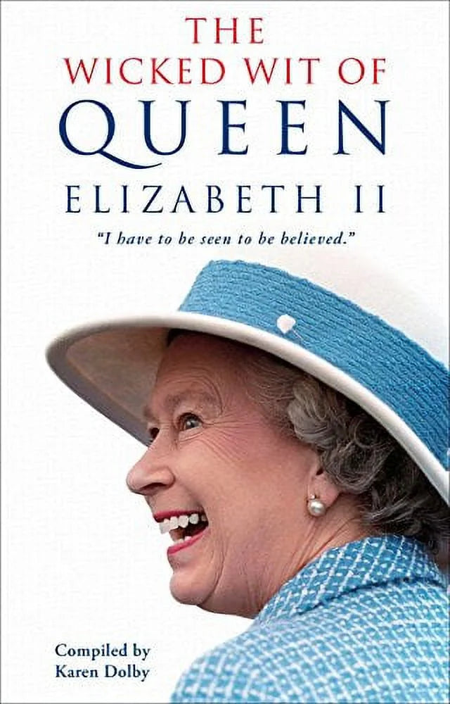The Wicked Wit of Queen Elizabeth II (Paperback) H81004