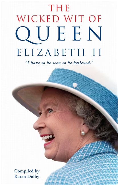 The Wicked Wit of Queen Elizabeth II (Paperback) H81004